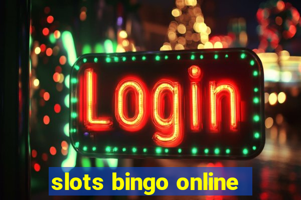 slots bingo online