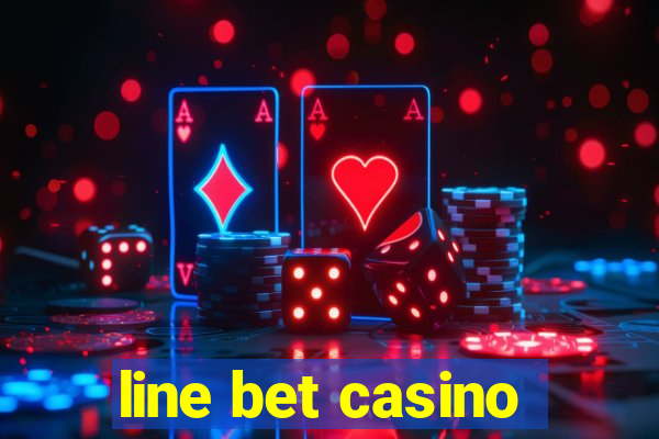 line bet casino