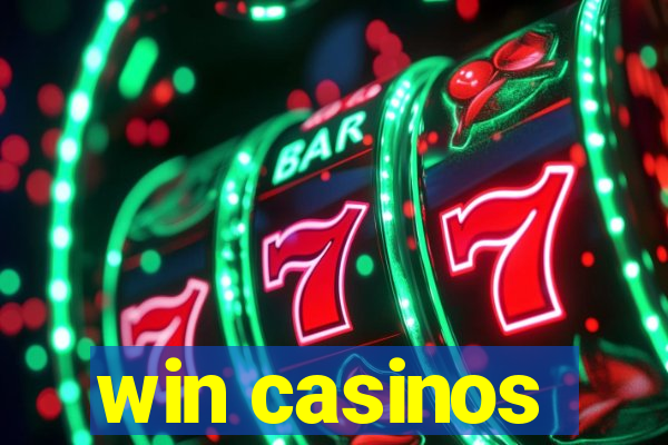 win casinos