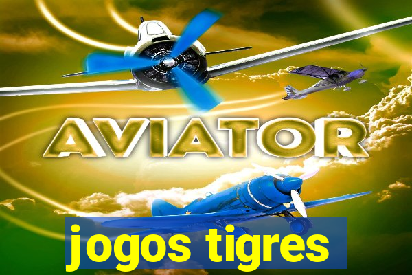 jogos tigres