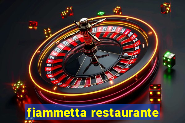 fiammetta restaurante