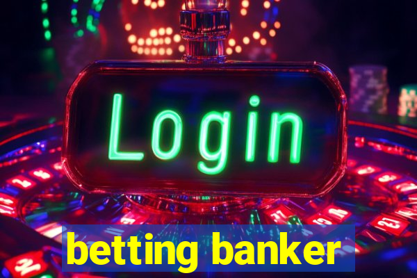 betting banker