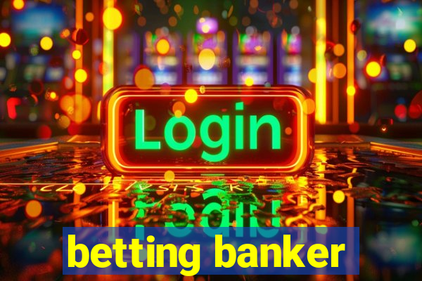 betting banker