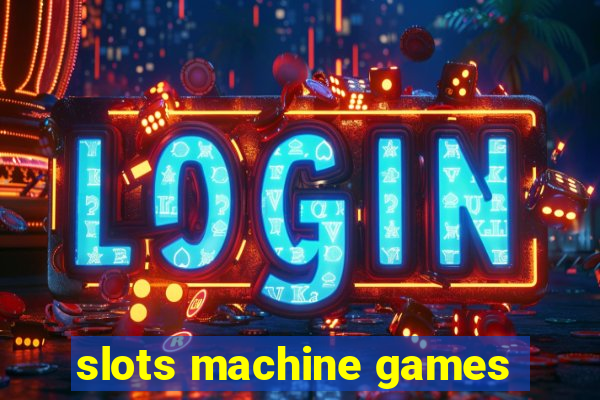 slots machine games