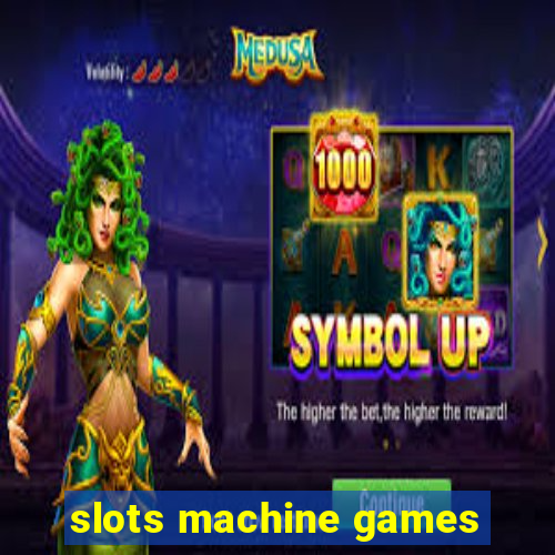 slots machine games