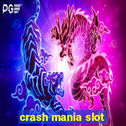 crash mania slot