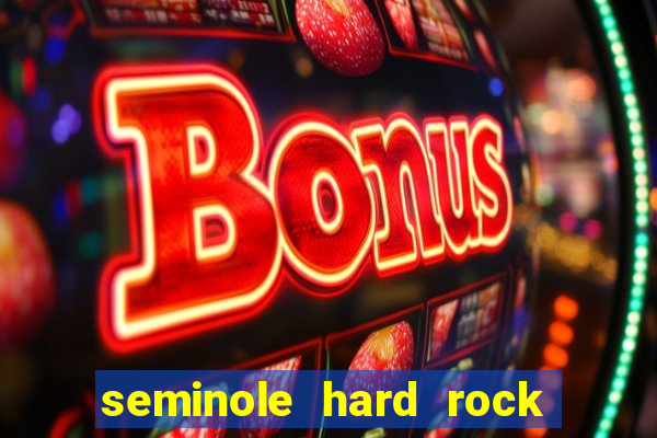 seminole hard rock and casino hotel