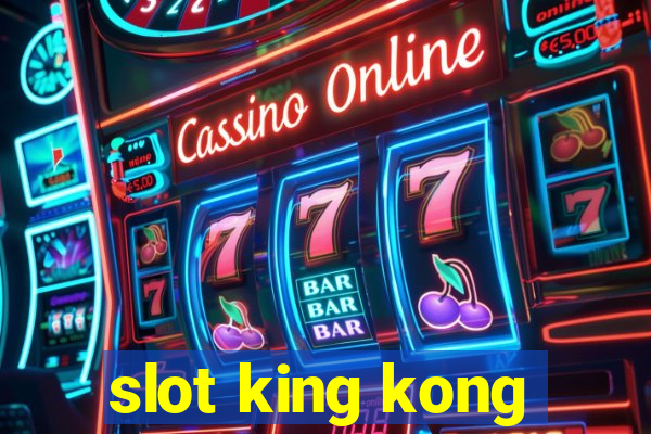 slot king kong