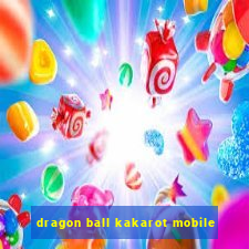 dragon ball kakarot mobile