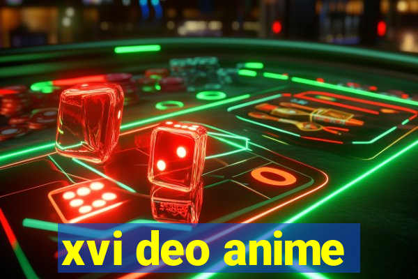 xvi deo anime