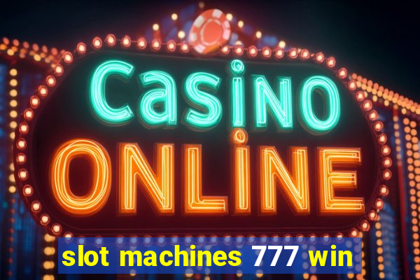 slot machines 777 win