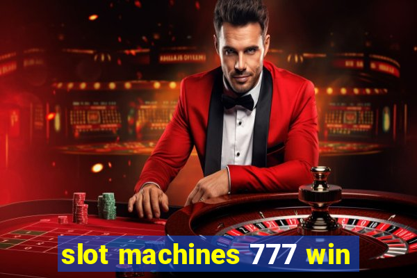 slot machines 777 win