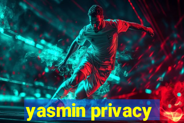 yasmin privacy