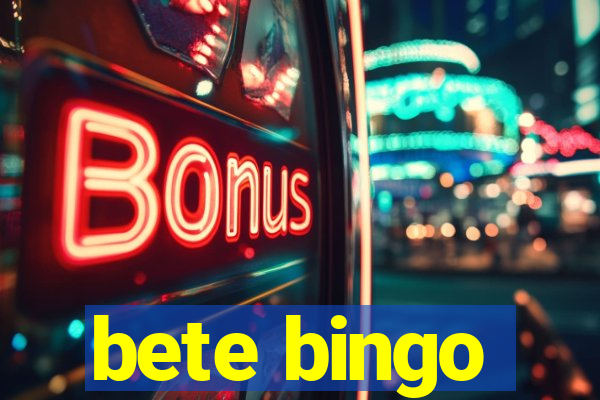 bete bingo