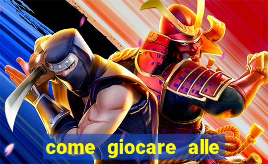 come giocare alle slot machine