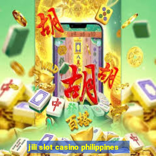 jili slot casino philippines