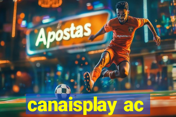 canaisplay ac