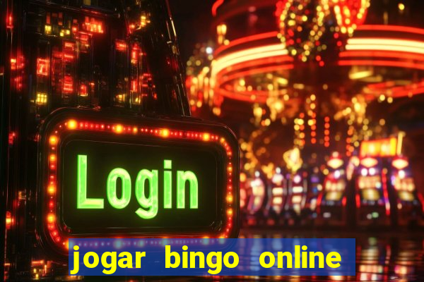 jogar bingo online a dinheiro