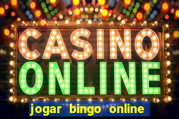 jogar bingo online a dinheiro