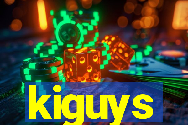 kiguys