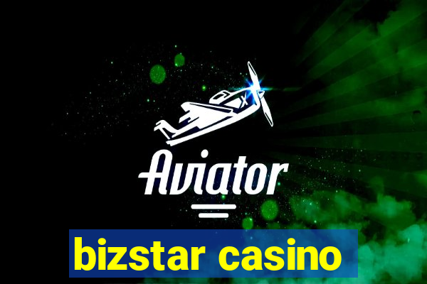 bizstar casino