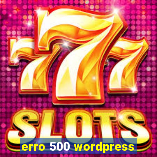 erro 500 wordpress