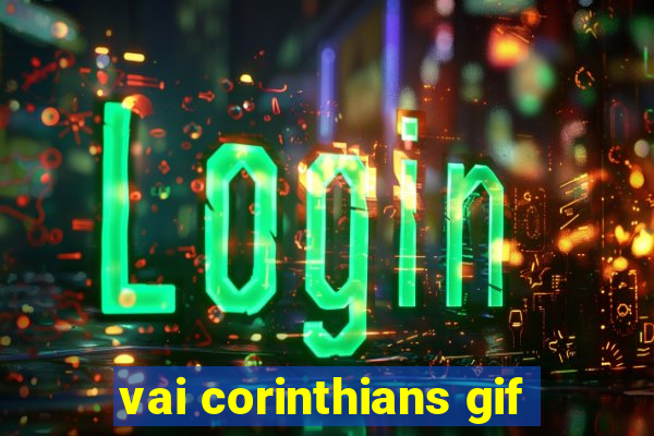 vai corinthians gif