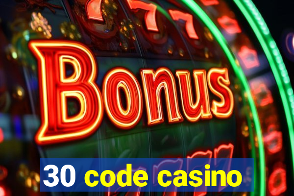 30 code casino