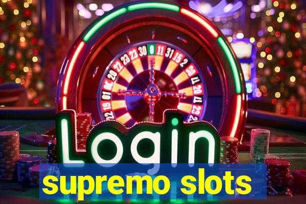 supremo slots