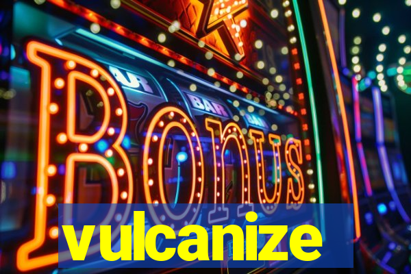 vulcanize