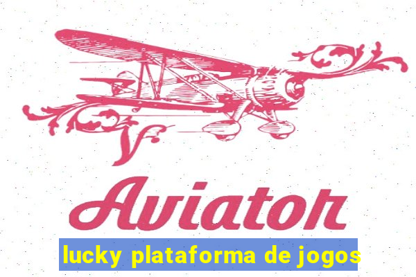 lucky plataforma de jogos