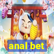 anal bet