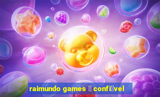 raimundo games 茅 confi谩vel