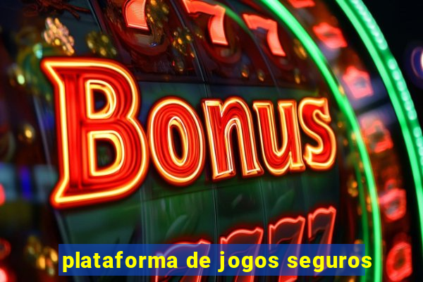 plataforma de jogos seguros