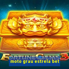 moto grau estrela bet