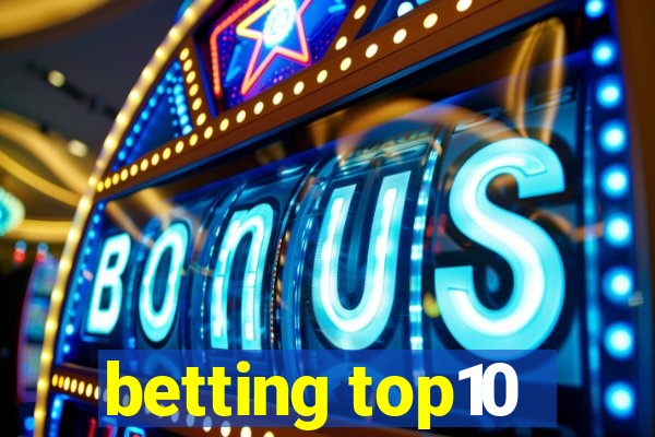 betting top10