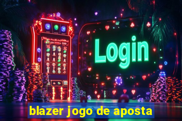 blazer jogo de aposta