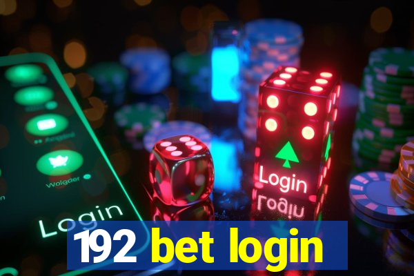 192 bet login