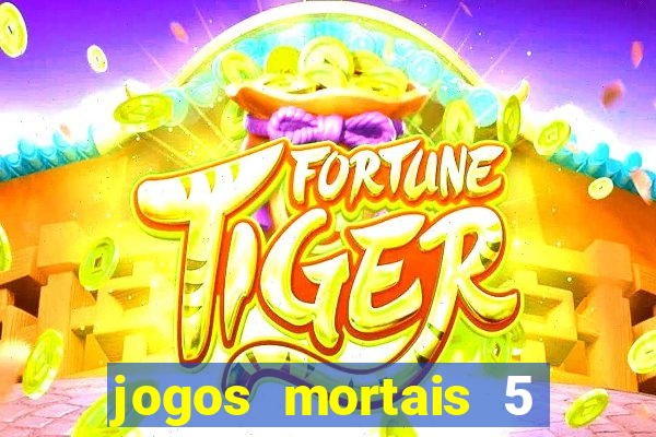 jogos mortais 5 assistir online