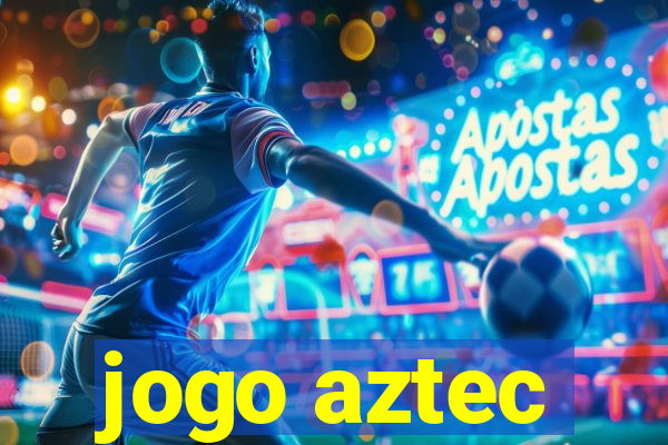 jogo aztec