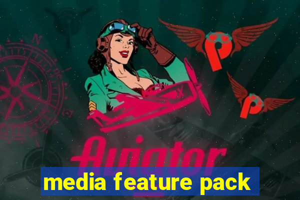 media feature pack