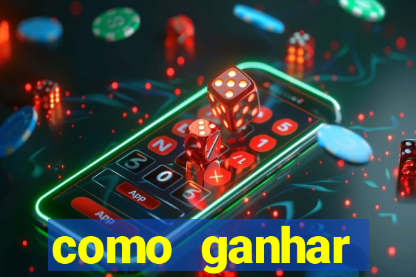 como ganhar dinheiro casino