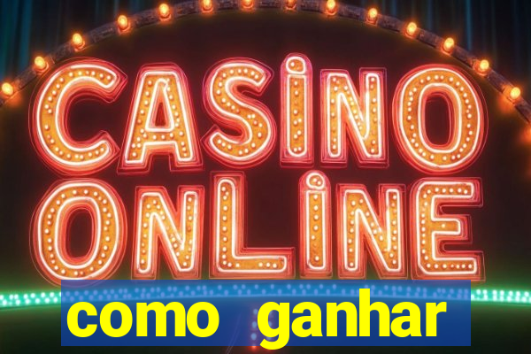 como ganhar dinheiro casino