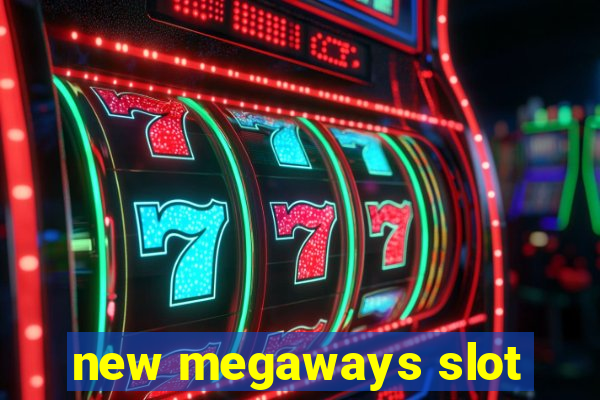 new megaways slot