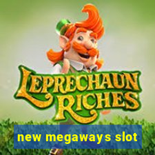 new megaways slot