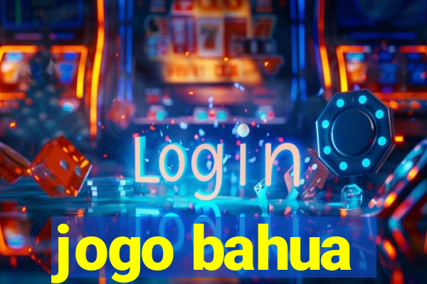 jogo bahua