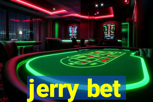 jerry bet