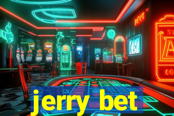 jerry bet