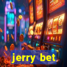 jerry bet