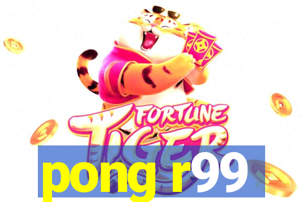 pong r99